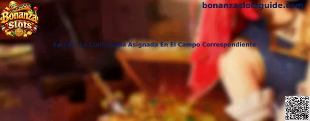 Guía de Bonanza Slots para escribir una contraseña asignada en el campo correspondiente