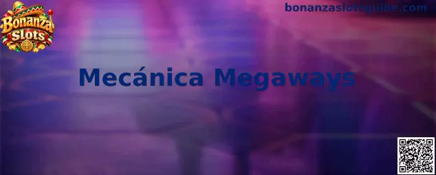 Mecánica Megaways en acción