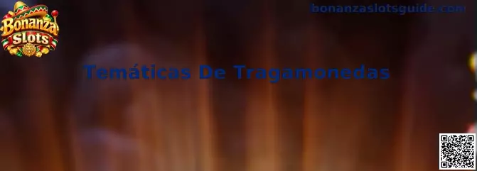 Temáticas De Tragamonedas Bonanza Slots