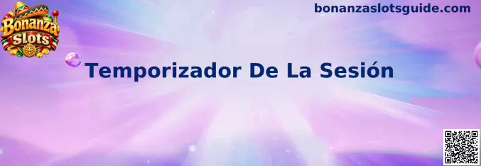 Guía visual del Temporizador De La Sesión en Bonanza Slots
