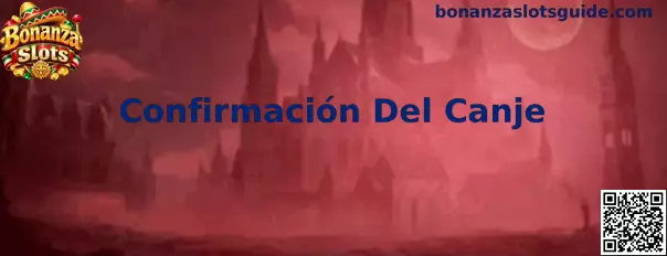 Guía visual de Bonanza Slots para revisar la Confirmación Del Canje