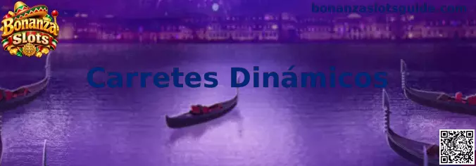 Carretes Dinámicos en Bonanza Slots