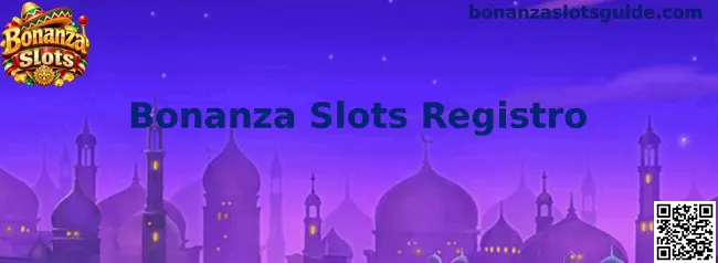 Guía visual para el registro en Bonanza Slots