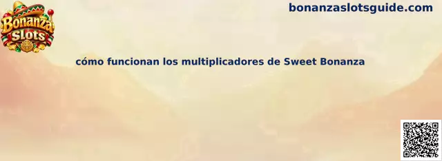 Imagen ilustrativa sobre las bombas multiplicadoras y las cascadas de Sweet Bonanza