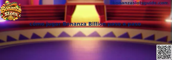 Imagen ilustrativa de la guía para aprender cómo jugar Bonanza Billion paso a paso