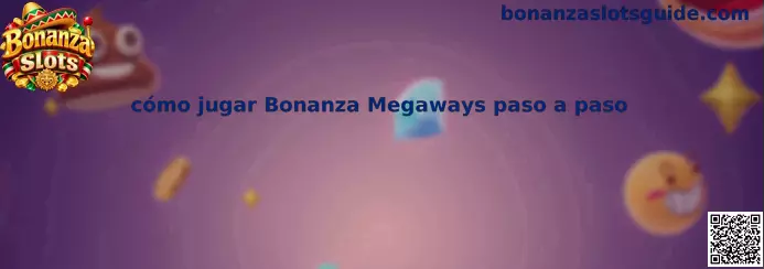 Guía visual sobre cómo jugar Bonanza Megaways paso a paso