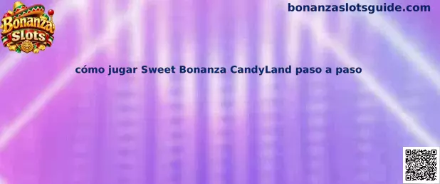 Guía visual para conocer la rueda y los bonos de Sweet Bonanza CandyLand