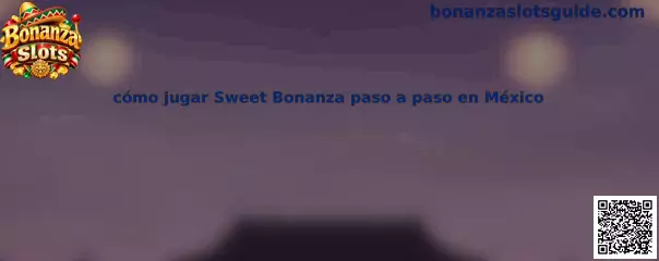 Imagen ilustrativa para aprender cómo jugar Sweet Bonanza paso a paso en México