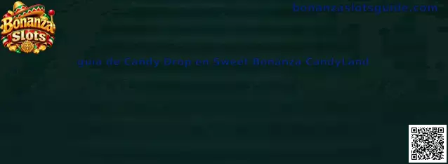 Guía visual de Candy Drop en Sweet Bonanza CandyLand