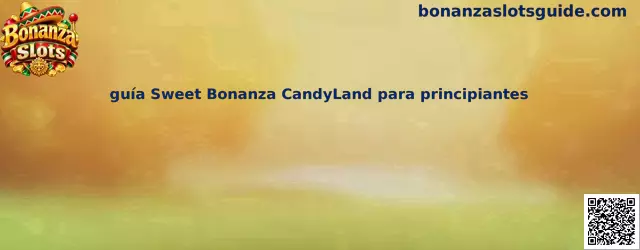 Guía visual de Sweet Bonanza CandyLand para principiantes de Bonanza Slots
